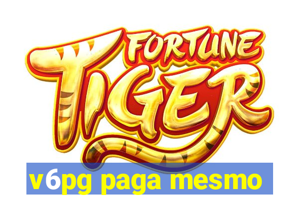 v6pg paga mesmo